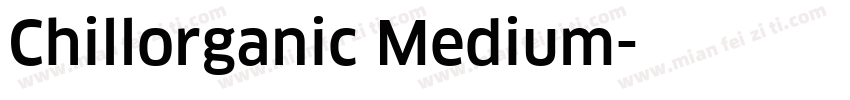 Chillorganic Medium字体转换